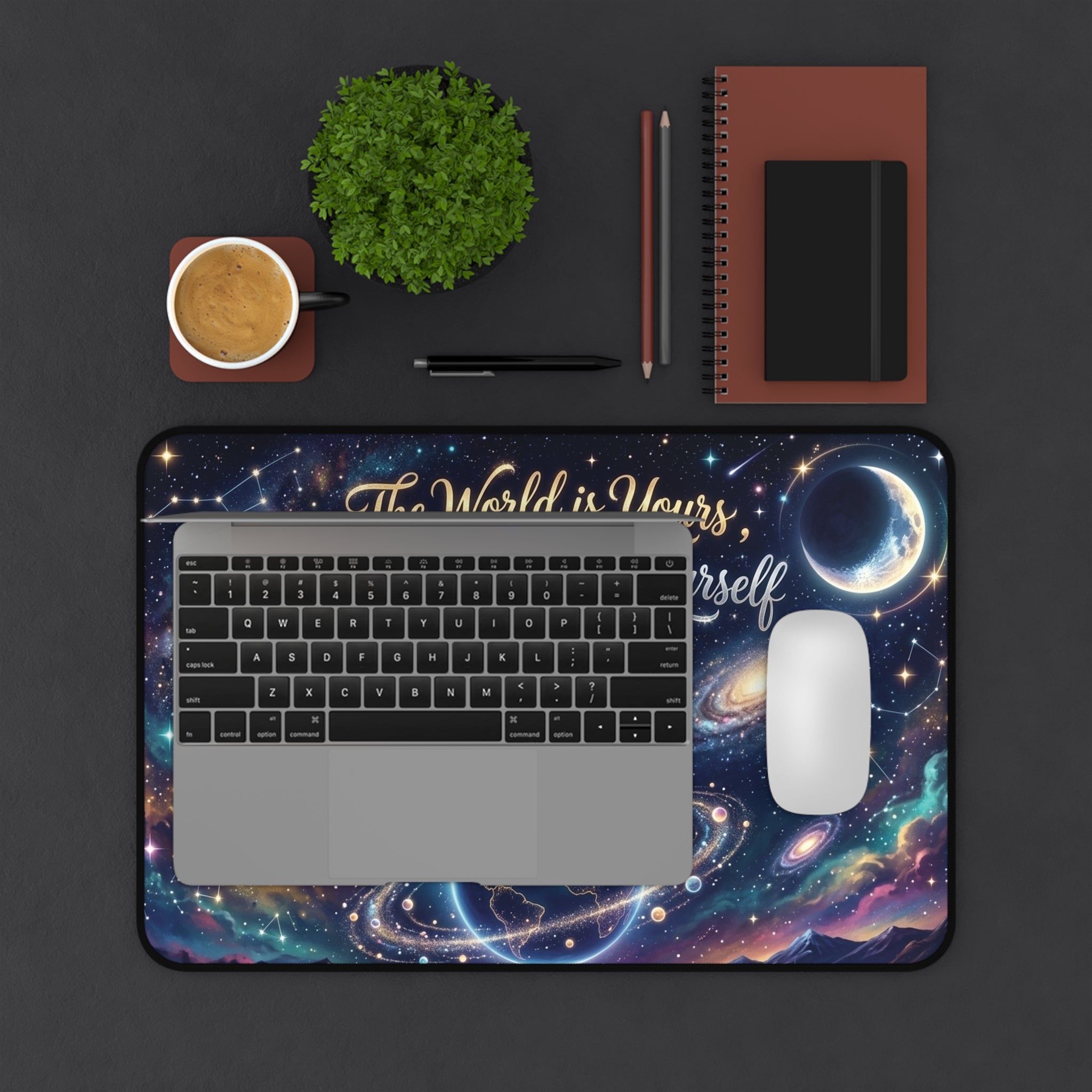 Cosmic Desk Mat — “The World is Yours, Just Believe in Yourself”